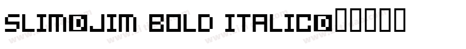 Slim-Jim Bold Italic字体转换